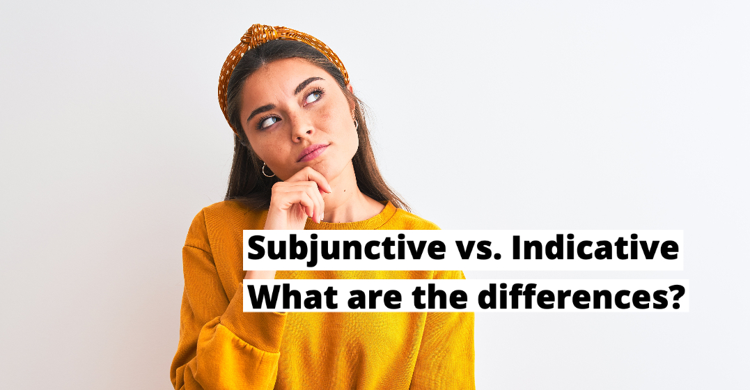 A young woman with a thinking face wondering about the difference between indicative and subjunctive in spanish