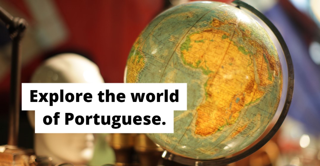 A globe showing Brazil representing portuguese speaking countries